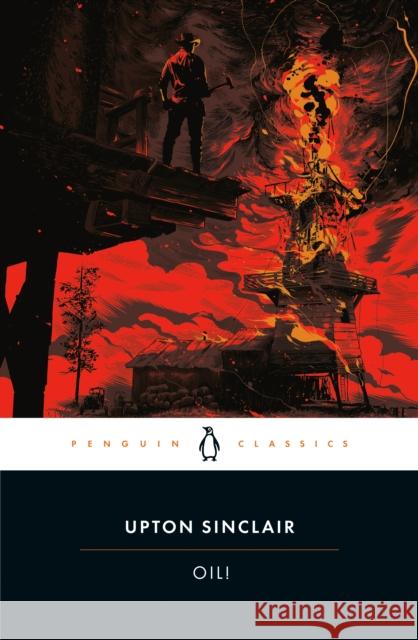 Oil! Upton Sinclair Michael Tondre 9780143137443 Penguin Group - książka