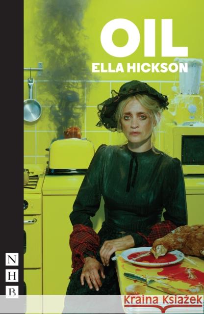 Oil Ella Hickson   9781848426030 Nick Hern Books - książka