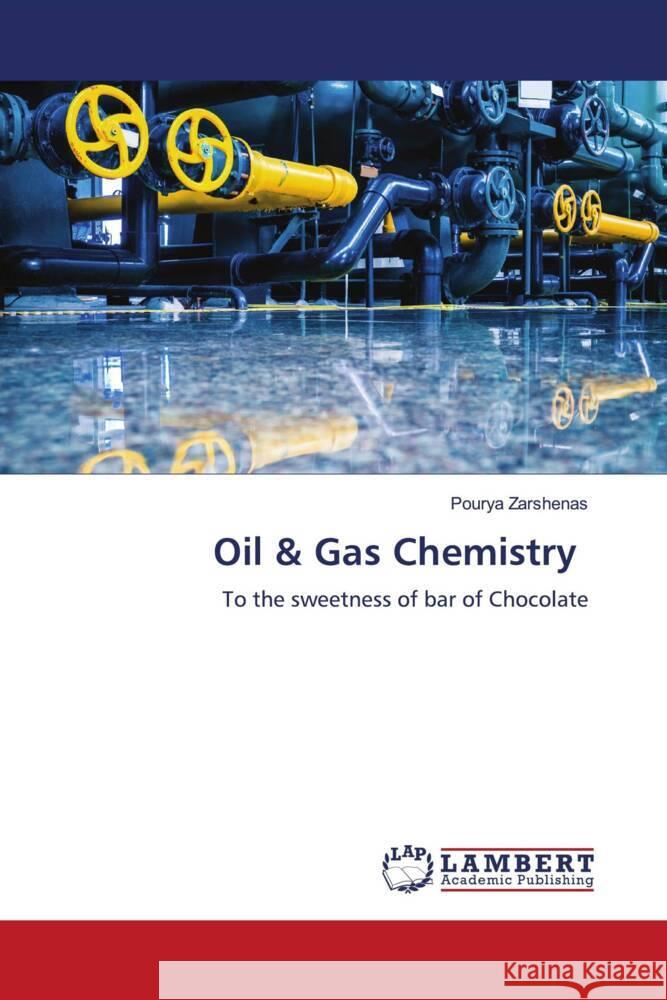 Oil & Gas Chemistry Zarshenas, Pourya 9786204750873 LAP Lambert Academic Publishing - książka