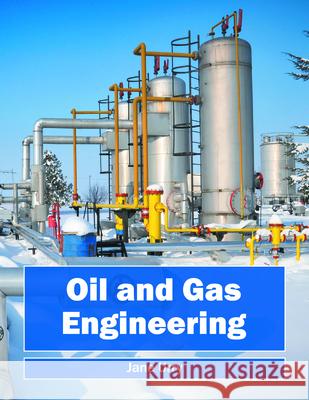 Oil and Gas Engineering Jane Urry 9781682861028 Syrawood Publishing House - książka