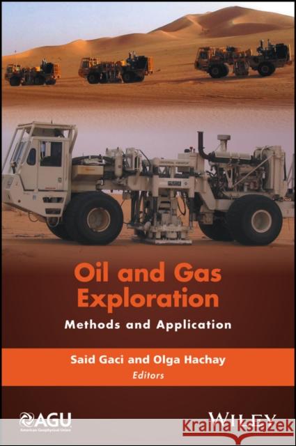 Oil and Gas Exploration: Methods and Application Said Gaci Olga Hachay 9781119227427 American Geophysical Union - książka