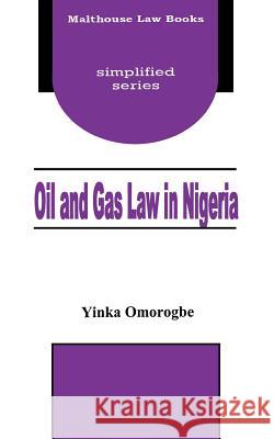 Oil and Gas Law in Nigeria Yinka Omorogbe 9789780231330 Malthouse Press - książka