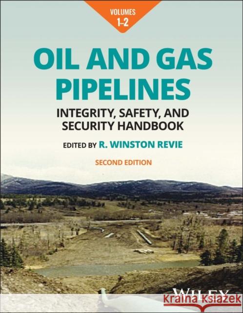 Oil and Gas Pipelines, Multi-Volume: Integrity, Safety, and Security Handbook  9781119909613  - książka