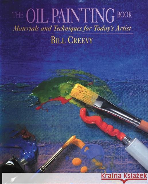 Oil Painting Book, The B Creevy 9780823032747 Watson-Guptill Publications - książka