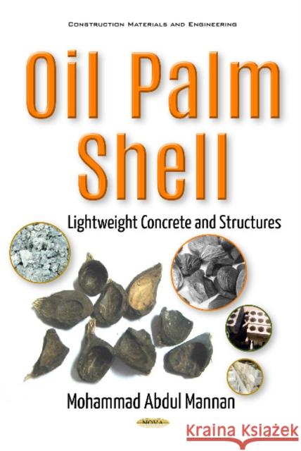 Oil Palm Shell: Lightweight Concrete & Structures Mohammad Abdul Mannan 9781536108781 Nova Science Publishers Inc - książka