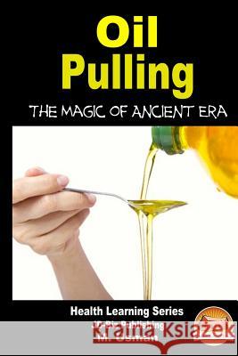 Oil Pulling - The Magic of Ancient Era M. Usman John Davidson Mendon Cottage Books 9781505765830 Createspace - książka