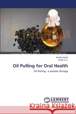 Oil Pulling for Oral Health  9783659353529 LAP Lambert Academic Publishing - książka