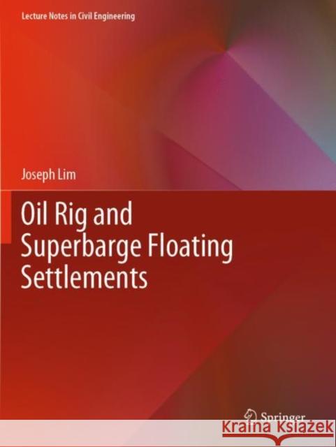 Oil Rig and Superbarge Floating Settlements Joseph Lim 9789811552991 Springer - książka