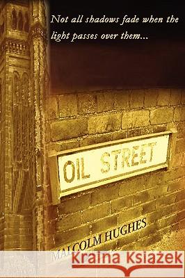 Oil Street Malcolm Hughes 9780955690129 Domilo - książka