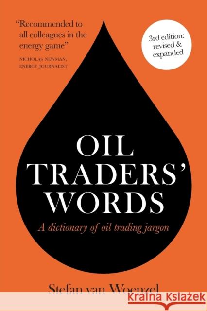 Oil traders' words Woenzel, Stefan Van 9781910223628 UK Book Publishing - książka