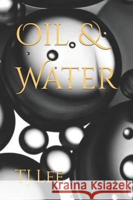 Oil & Water Tj Lee 9798487058317 Independently Published - książka