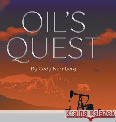 Oil's Quest Cody Nernberg David Bou 9781525585005 FriesenPress - książka