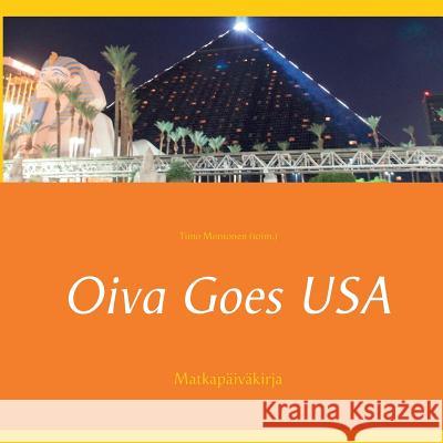 Oiva Goes USA: Matkapäiväkirja Montonen (Toim )., Timo 9789523393479 Books on Demand - książka