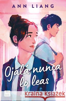 Ojal? Nunca Lo Leas / I Hope This Doesn't Find You Ann Liang 9786073913942 Planeta Publishing - książka