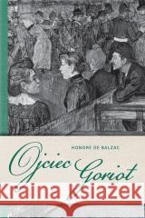 Ojciec Goriot Honore de Balzac 9788382223934 SBM - książka