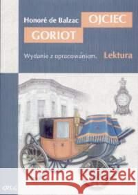 Ojciec Goriot z oprac. GREG Balzac Honore 9788373271654 Greg - książka