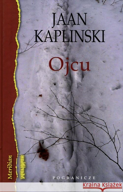 Ojcu Kaplinski Jaan 9788361388111 Pogranicze - książka