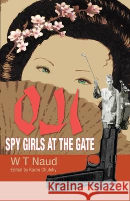 Oji-Spy Girls At The Gate Chutsky-Naud Naud, Karen Ann 9781466351509 Createspace - książka