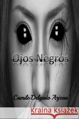 Ojos Negros Camilo Delgad 9781795139434 Independently Published - książka