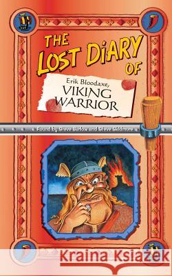 The Lost Diary Of Erik Bloodaxe, Viking Warrior