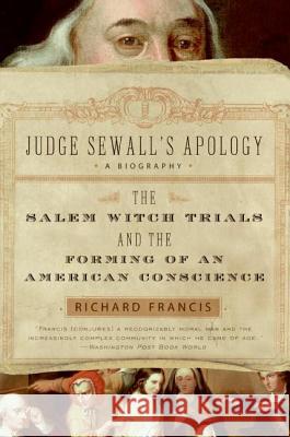 Judge Sewall's Apology: The Salem Witch Trials and the Forming of an American Conscience