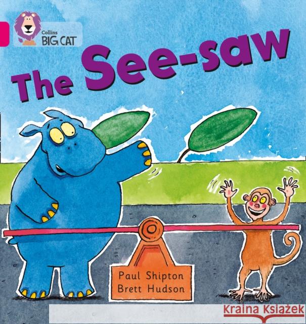 The See-saw: Band 01b/Pink B