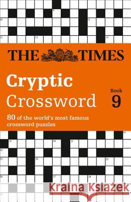 The Times Cryptic Crossword Book 9: 80 world-famous crossword puzzles (The Times Crosswords)