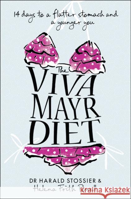 The Viva Mayr Diet: 14 Days to a Flatter Stomach and a Younger You