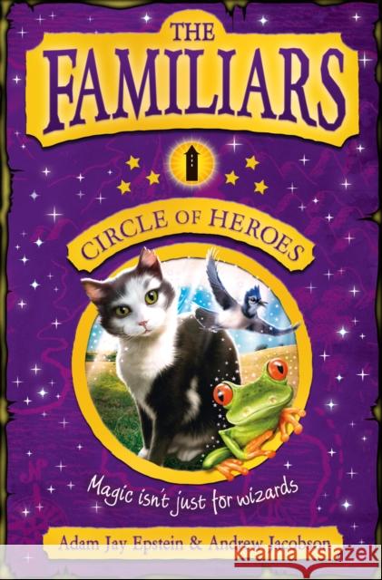 The Familiars: Circle of Heroes