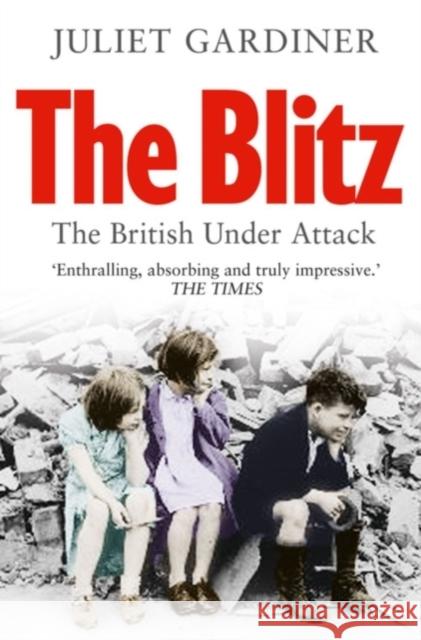 The Blitz: The British Under Attack