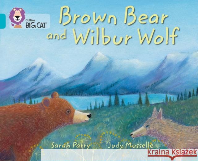 Brown Bear and Wilbur Wolf: Band 07/Turquoise