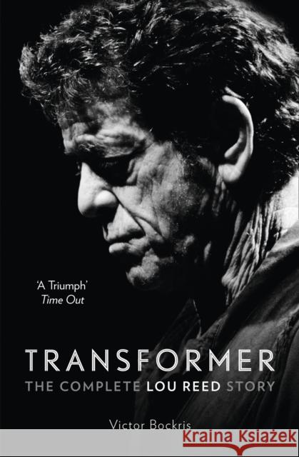 Transformer: The Complete Lou Reed Story