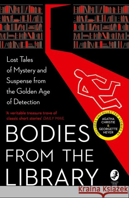 Bodies from the Library: Lost Tales of Mystery and Suspense from the Golden Age of Detection