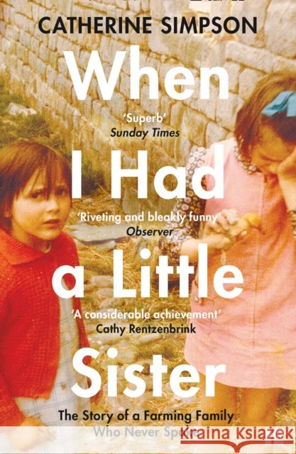 When I Had a Little Sister: The Story of a Farming Family Who Never Spoke