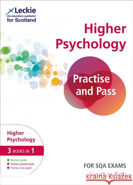 Practise and Pass Higher Psychology Revision Guide for New 2019 Exams: Revise Curriculum for Excellence Sqa Exams