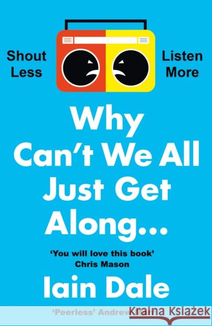 Why Can’t We All Just Get Along: Shout Less. Listen More.