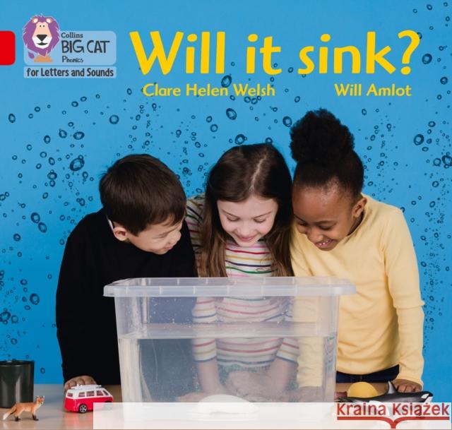 Collins Big Cat Phonics for Letters and Sounds – Will it sink?: Band 02A/Red A