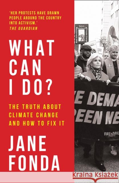 What Can I Do?: The Truth About Climate Change and How to Fix it