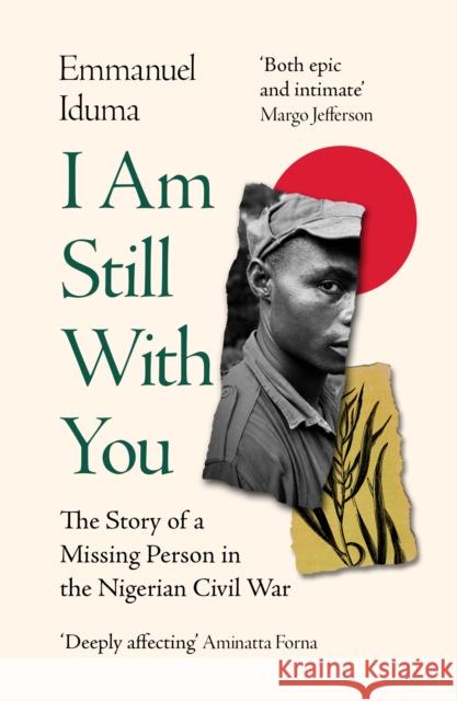 I Am Still With You: The Story of a Missing Person in the Nigerian Civil War