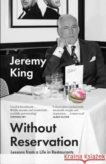 Without Reservation: Lessons from a Life in Restaurants