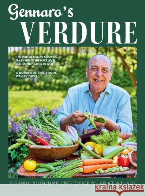 Gennaro’s Verdure: Big and Bold Italian Recipes to Pack Your Plate with Veg