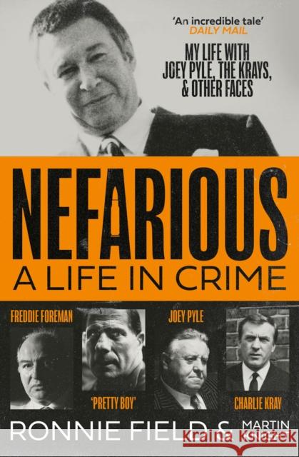 Nefarious: A Life in Crime – My Life with Joey Pyle, the Krays and Other Faces