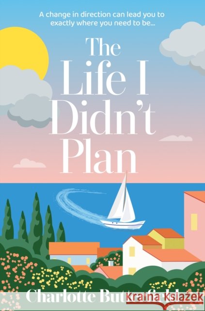 The Life I Didn’t Plan