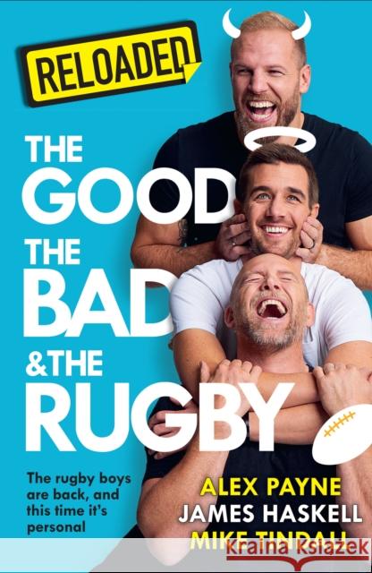 Reloaded – The Good, The Bad & The Rugby