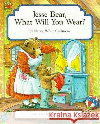 Jesse Bear, What Will You Wear?
