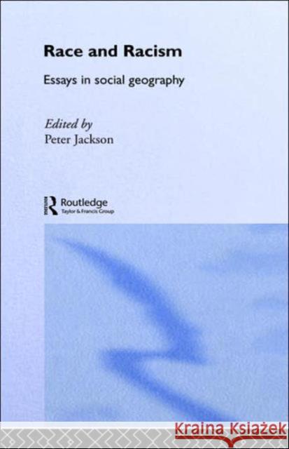 Race and Racism: Essays in Social Geography