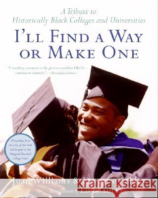 I'll Find a Way or Make One: A Tribute to Historically Black Colleges and Universities