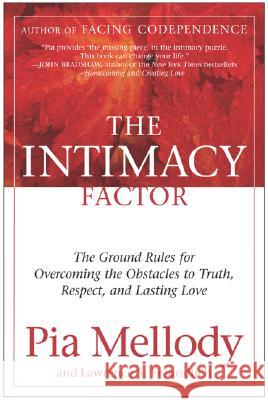 The Intimacy Factor: The Ground Rules for Overcoming the Obstacles to Truth, Respect, and Lasting Love