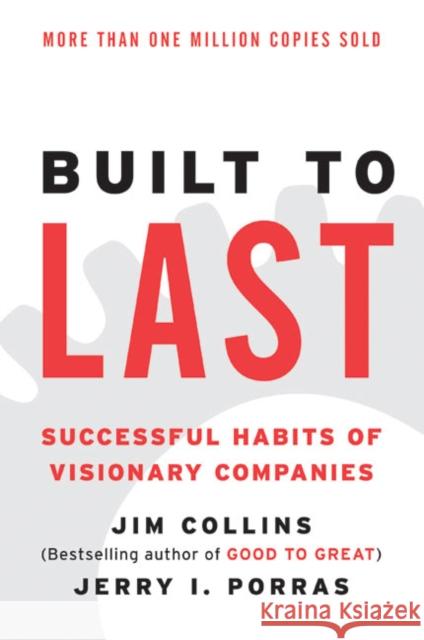 Built to Last: Successful Habits of Visionary Companies