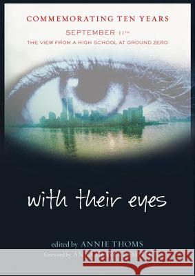 With Their Eyes: September 11th: The View from a High School at Ground Zero
